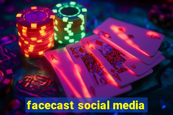 facecast social media